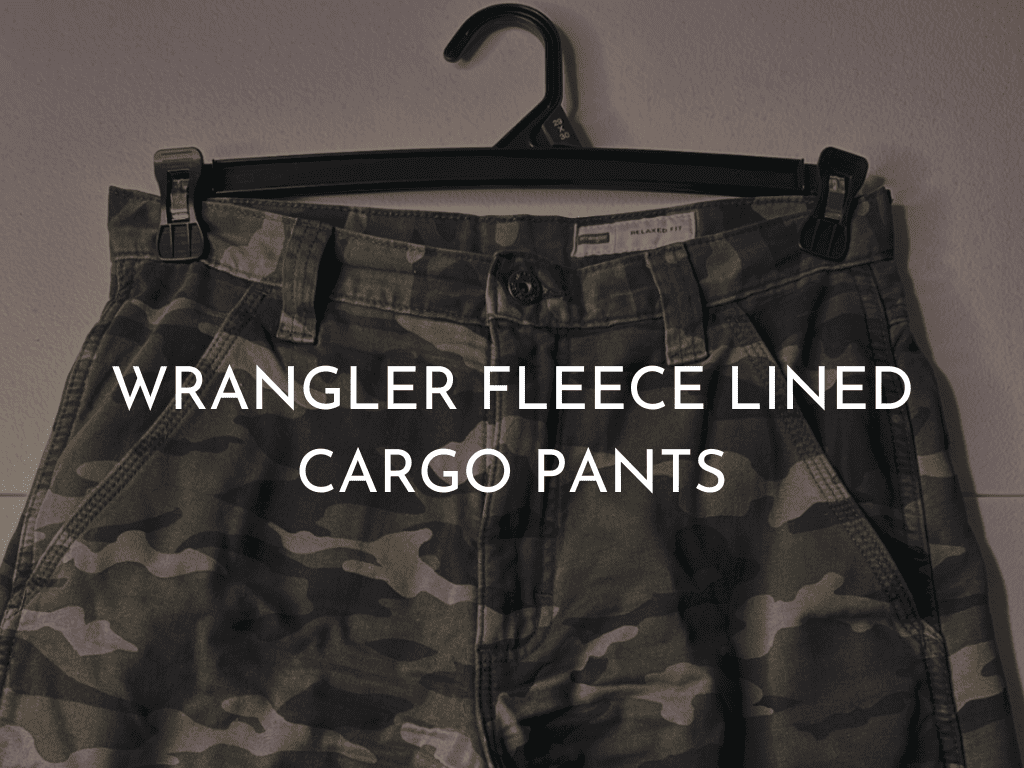 Wrangler Fleece Lined Cargo Pants Review: Are They Worth It ...